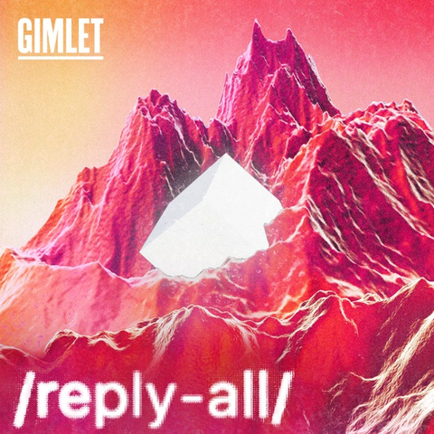 a canyon in pink and red tones with the text "reply all" and a gimlet media logo