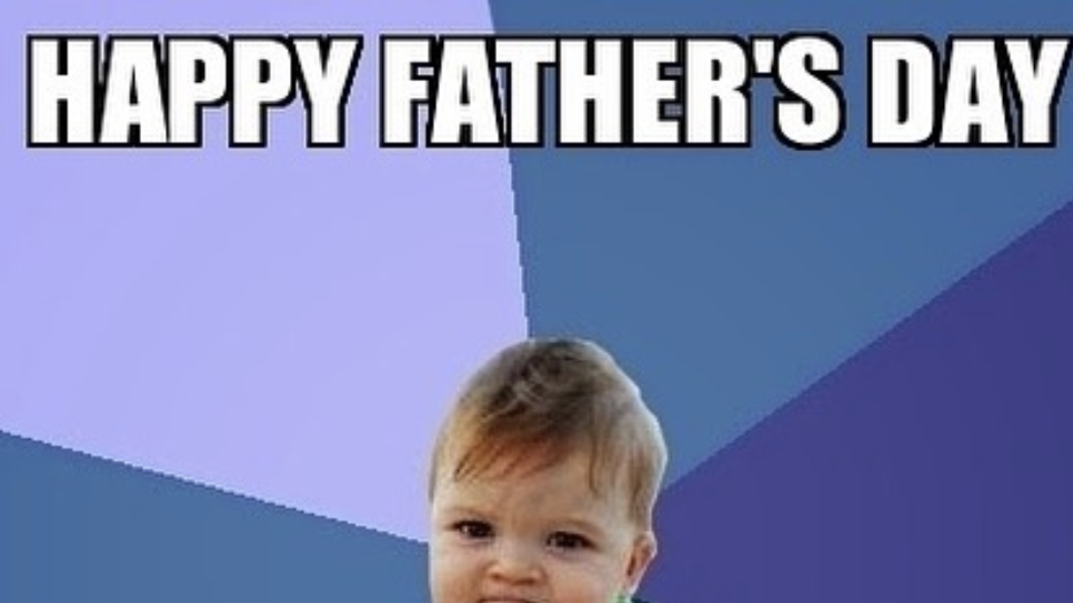 18 Funny Father'S Day Memes — Father'S Day Quotes