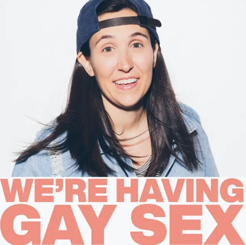 we're having gay sex  best lgbt podcasts