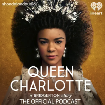 queen charlotte, a bridgerton story the official podcast
