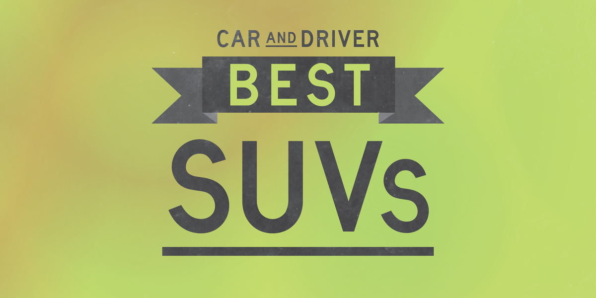 car and driver best suvs lead