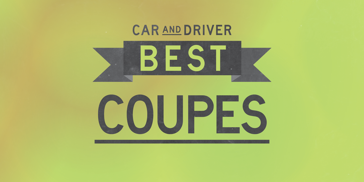 Car and Driver Best Coupes lead car and driver best coupes lead