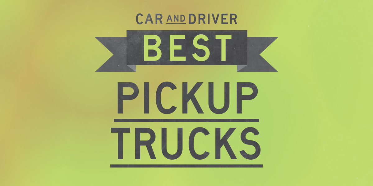 car and driver best pickup trucks lead