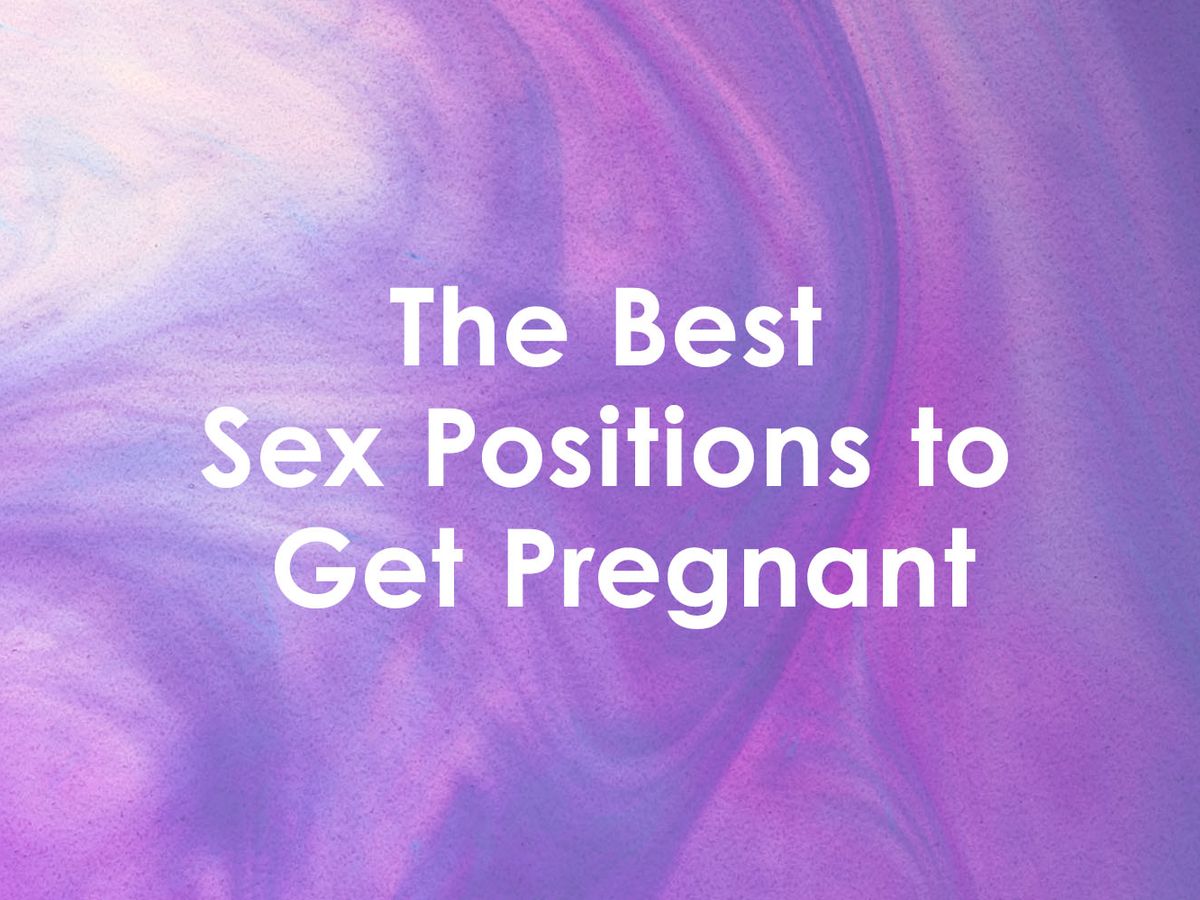 Close Up Sex Positions - Sex Positions Sure to Get You Pregnant - Best Sex Positions to Get Pregnant