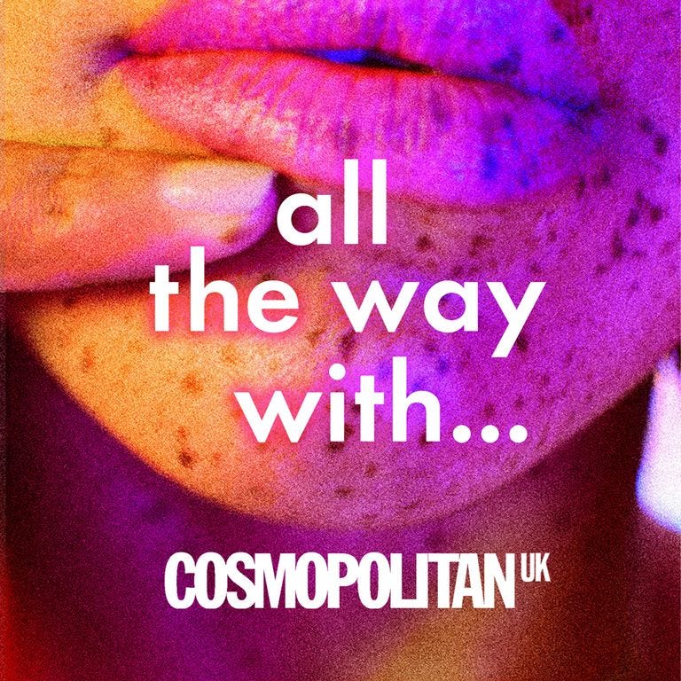 Cosmopolitan Podcast All The Way With Sex Relationship Podcast 