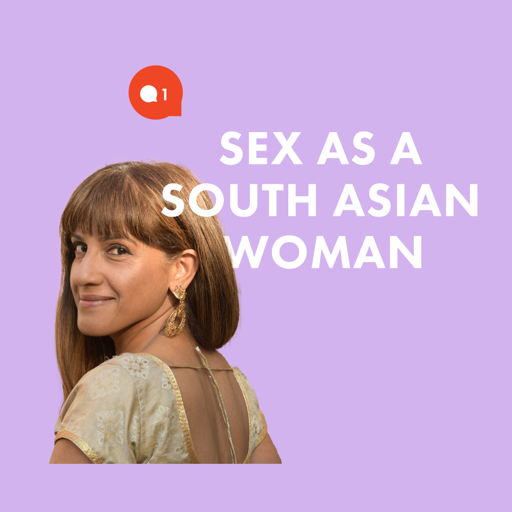Sex as a South Asian woman