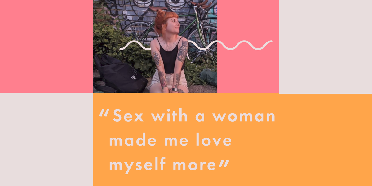 Sex with a woman taught me to love my body