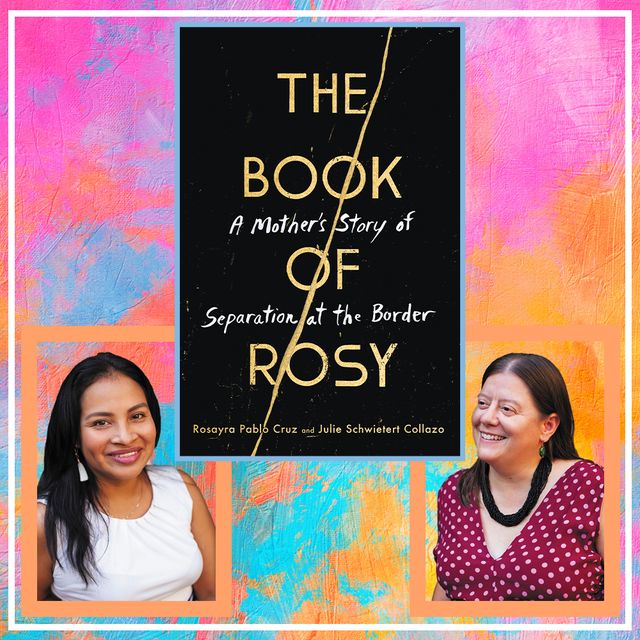 the book of rose a mother's story of separation at the border, by rosayra pablo cruz and julie schwietert collazo