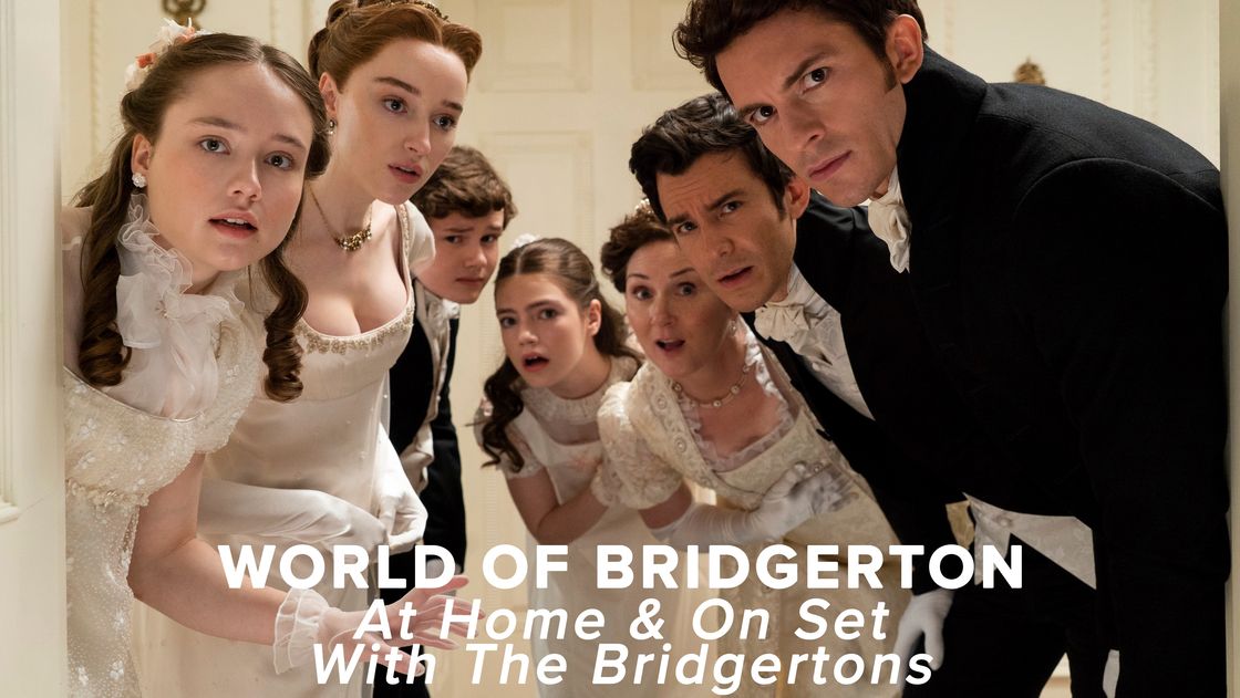 preview for World of Bridgerton: At Home & On Set With The Bridgertons