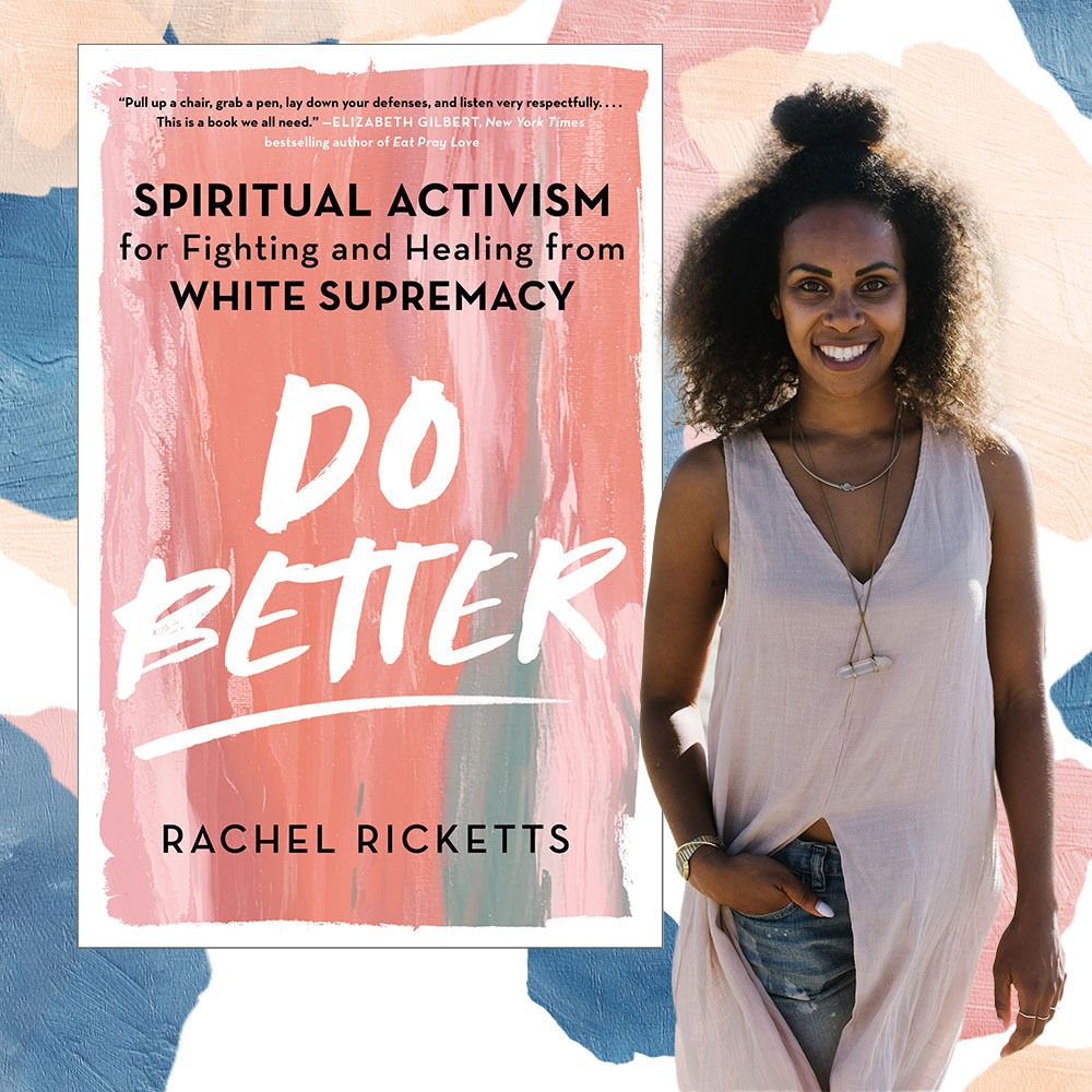 rachel ricketts, author of "spiritual activism for fighting and healing from white supremacy