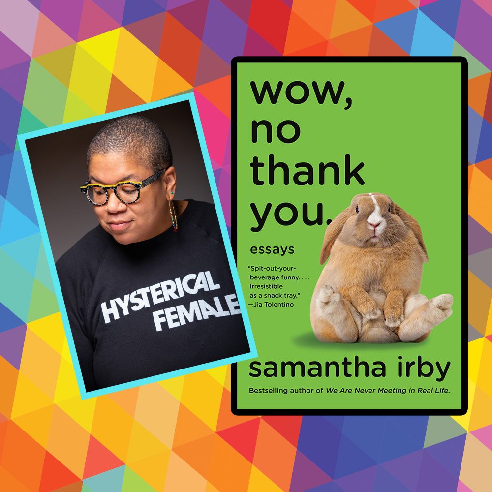 How Author Samantha Irby's Take on Everyday Life Is Actually a Rallying Cry for Progress