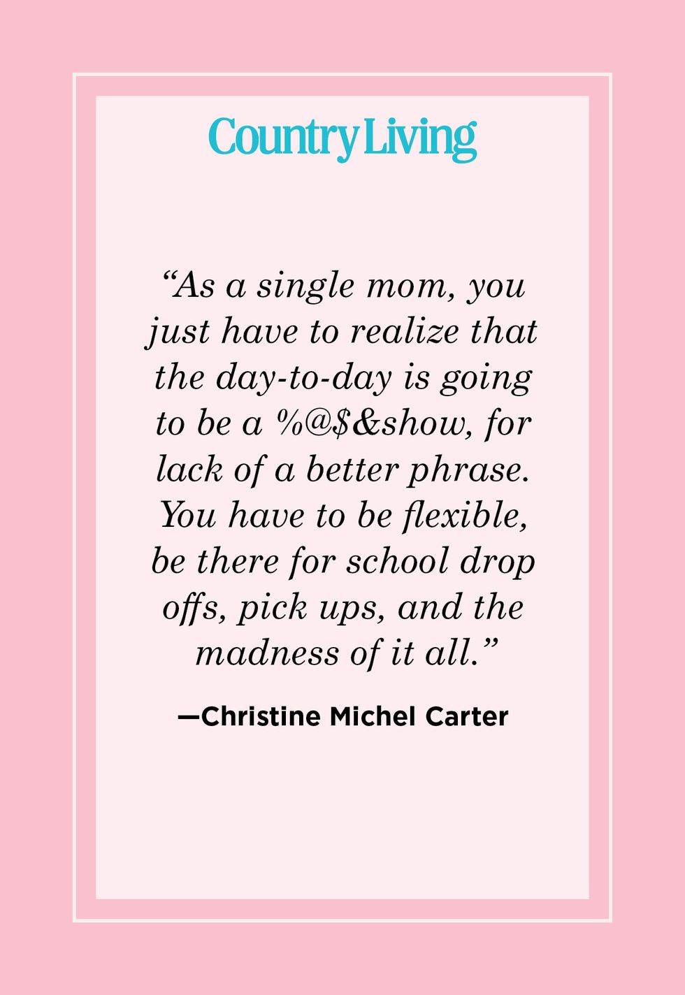 single mom quote by christine michel carter