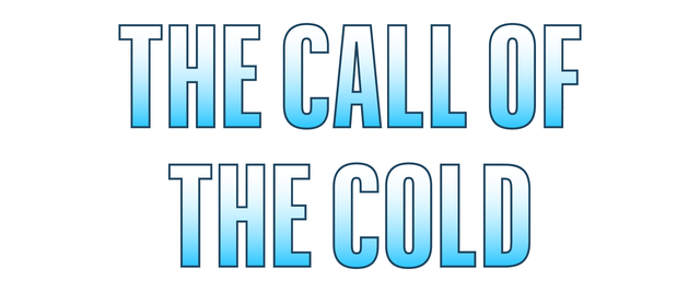 the call of the cold