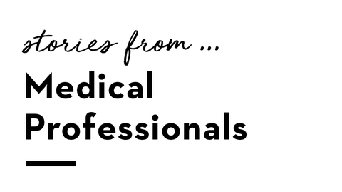 stories from medical professionals