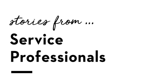 stories from service professionals