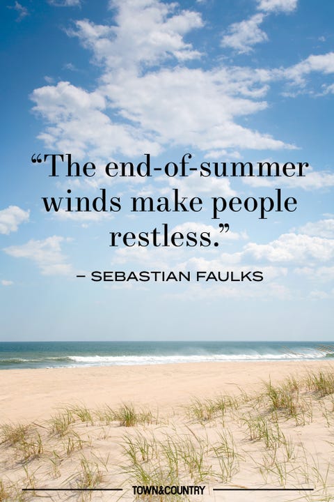30+ Best End of Summer Quotes - Beautiful Quotes About the Last Days of Summer 30+ Best End Of Summer Quotes - Beautiful Quotes About The Last Days Of Summer