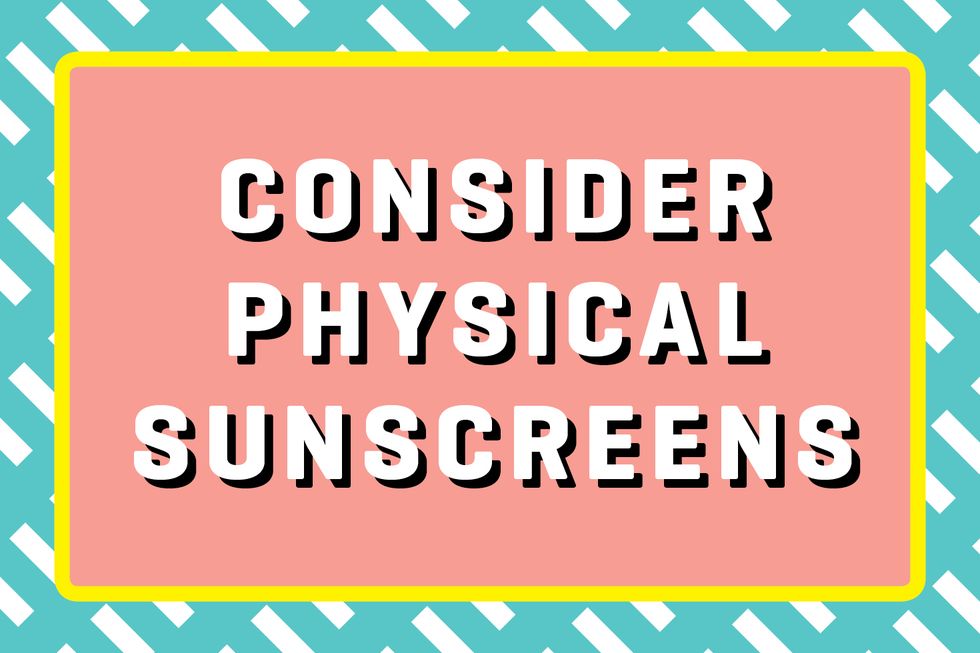consider physical sunscreens