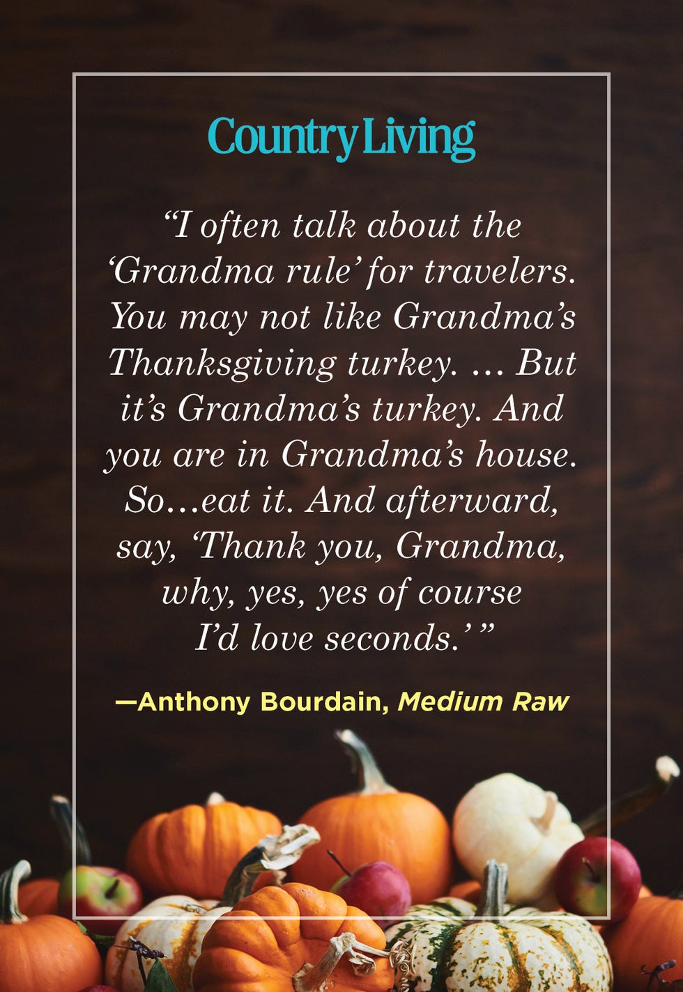 quote about thanksgiving turkey by anthony bourdain on dark background with pumpkins and apples