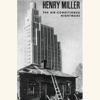 henry miller, the air conditioned nightmare