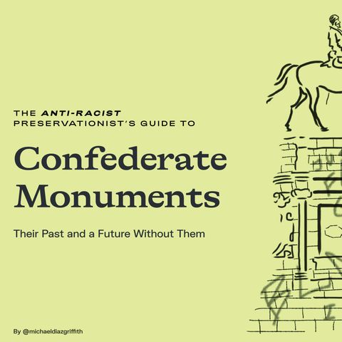 the anti racist preservationist's guide to confederate monuments