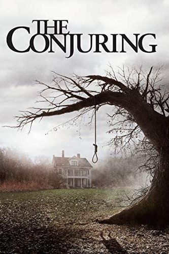 the poster for the conjuring, featuring a tree with a noose enveloped in fog in front of an old farmhouse it is currently the fourth movie if you want to watch all of the conjuring movies in chronological order
