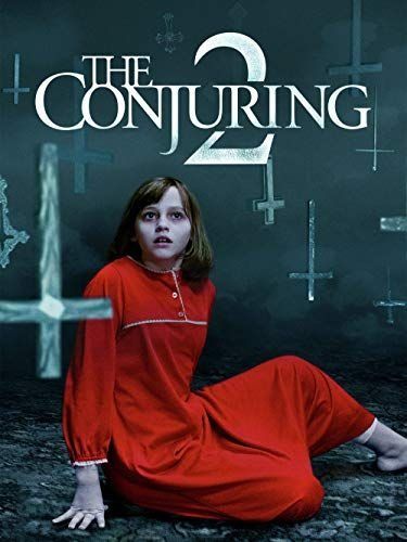 the poster for the conjuring 2, featuring a young girl in a nightgown looking frightened in a room filled with drawings of upsidedown crosses it is currently the seventh movie if you want to watch all of the conjuring movies in chronological order