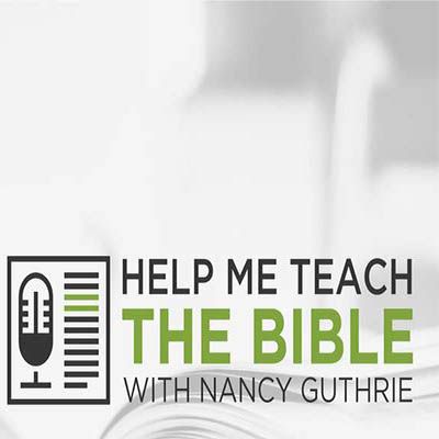 best christian podcasts - Help Me Teach The BibleBy The Gospel Coalition