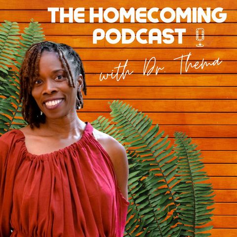 the homecoming podcast with dr thema