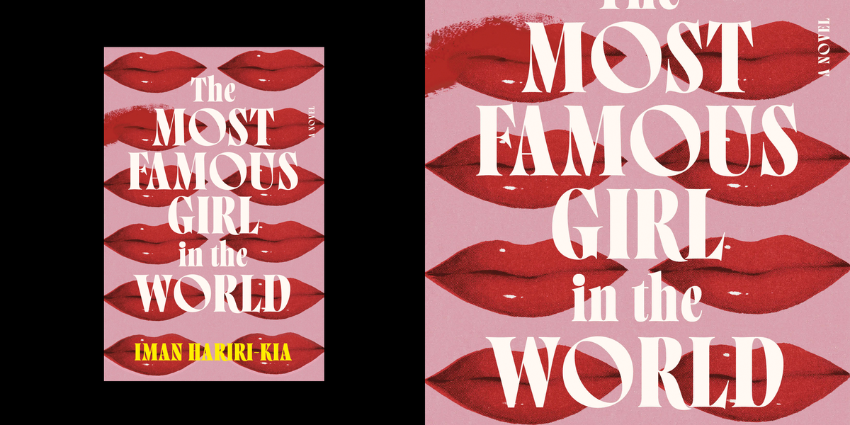Exclusive: You'll Be Obsessed With Iman Hariri-Kia's ‘The Most Famous Girl in the World’ Cover and Excerpt