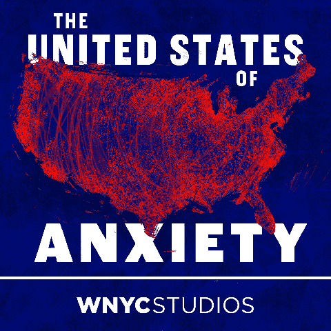 the united states of anxiety podcast    podcasts about race