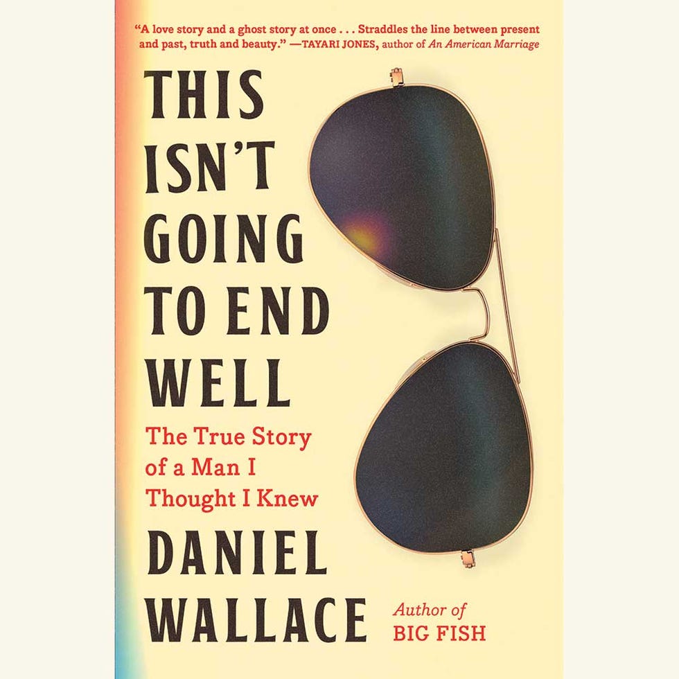 this isn't going to end well, the true story of a man i thought i knew, daniel wallace