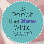 Is Rabbit The New White Meat?