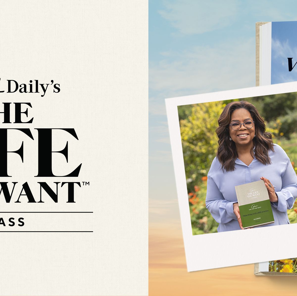 Oprah Daily's The Life You Want Class  If you're wondering what we're  going to cover during our series The Life You Want Class, we've got our  planner as a roadmap. Not
