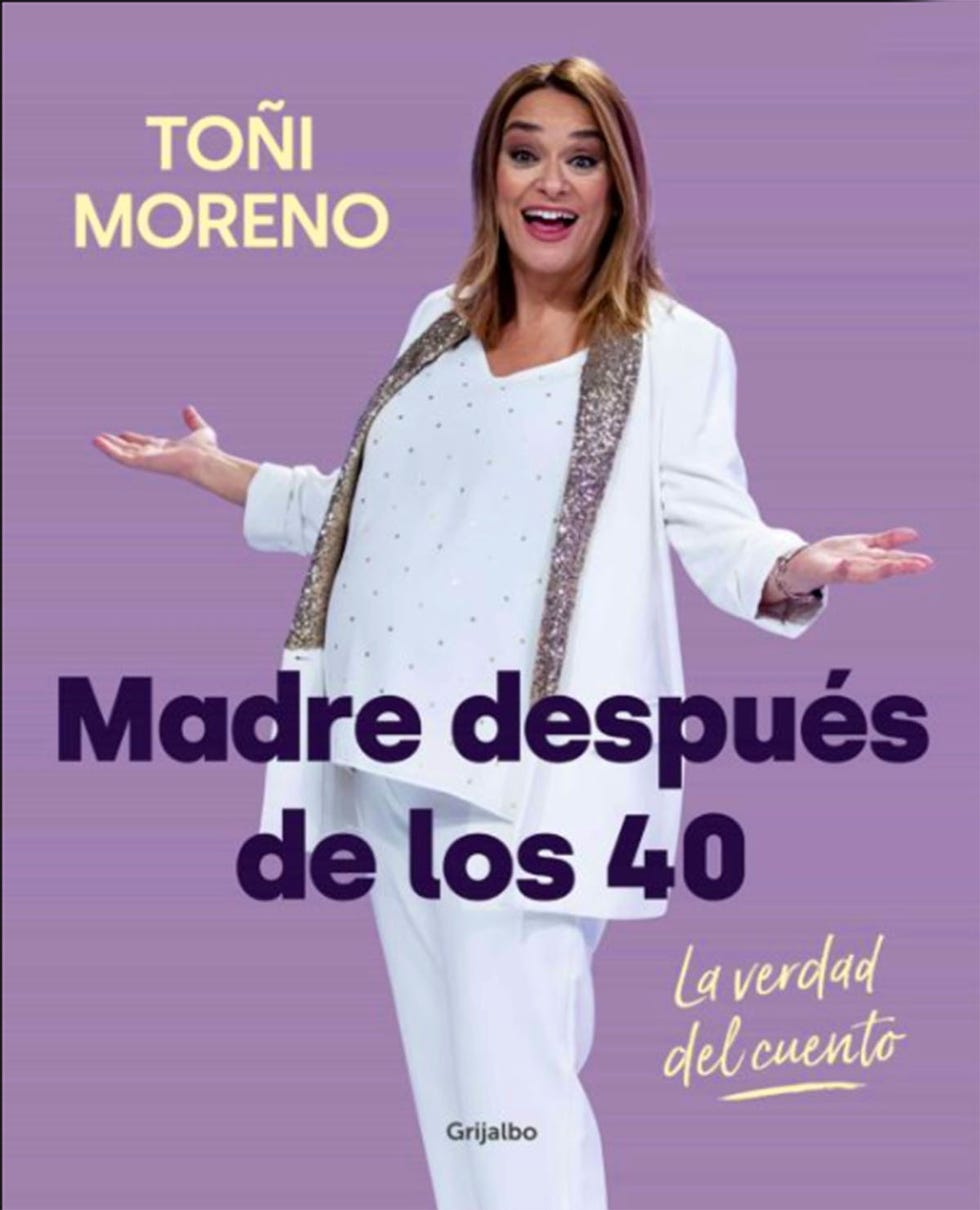 portada libro toñi moreno "madre después de los 40 la verdad del cuento'
