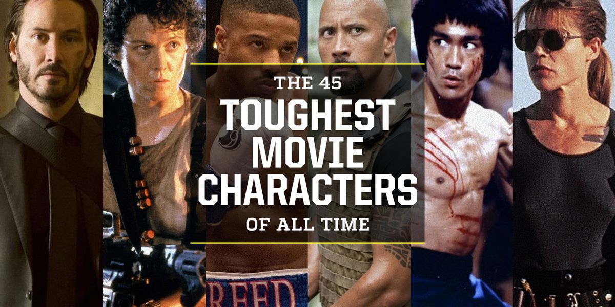 the 45 toughest movie characters of all time