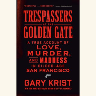 trespassers at the golden gate, gary krist