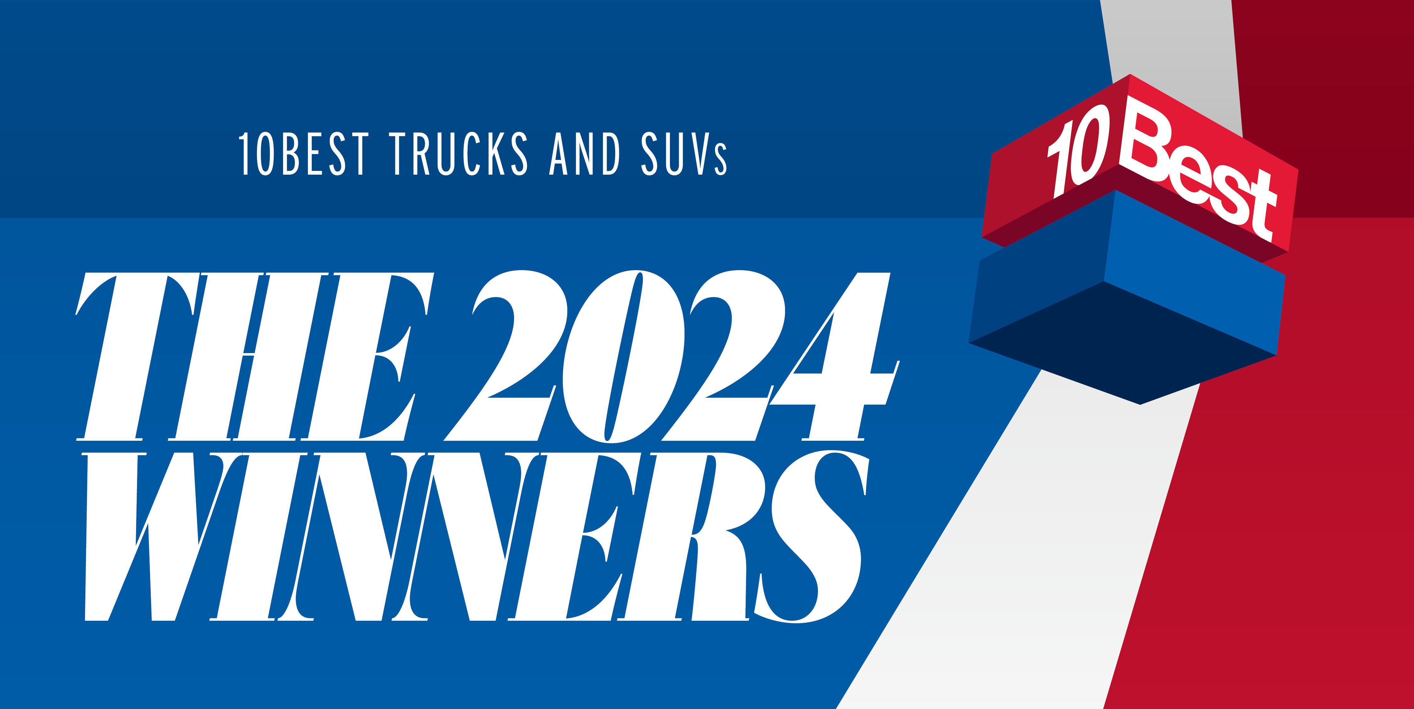 10Best Trucks and SUVs for 2024