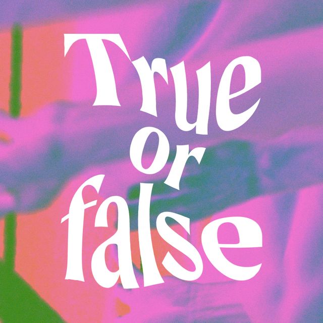 100 best true or false quiz questions
