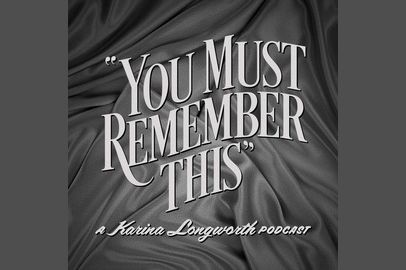 you must remember this podcast title card, best history podcasts
