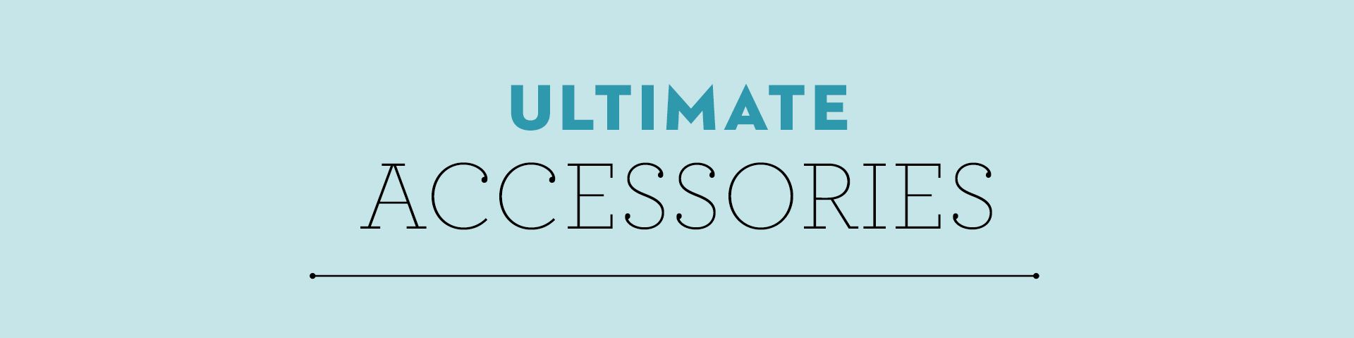 ultimate accessories section header
