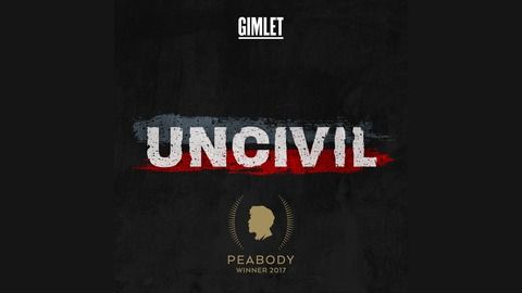 history podcasts uncivil podcast title card