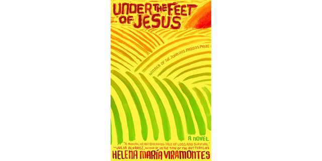 under the feet of jesus, helena maria viramontes