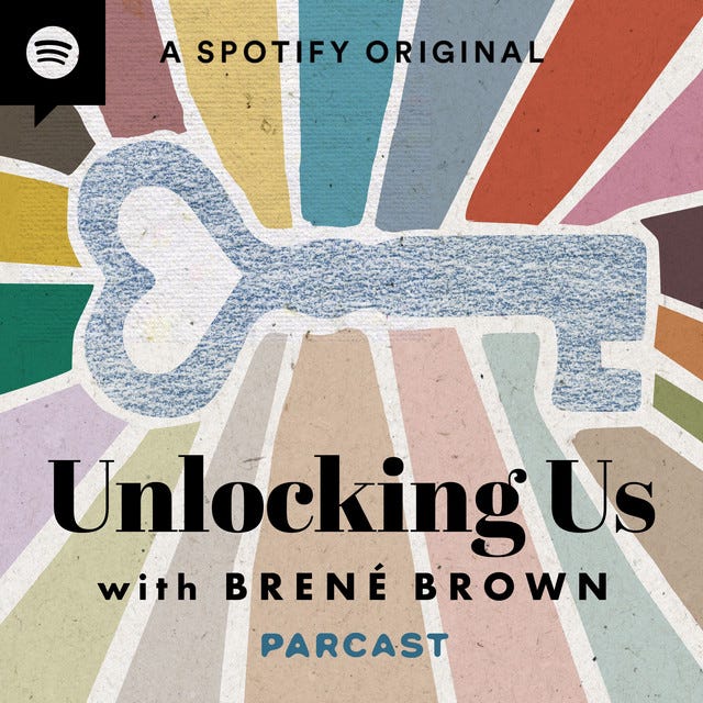 Unlock us with Brene Brown, the best mental health podcast