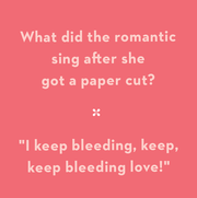 what did the romantic sing after she got a paper cut i keep bleeding, keep, keep bleeding love