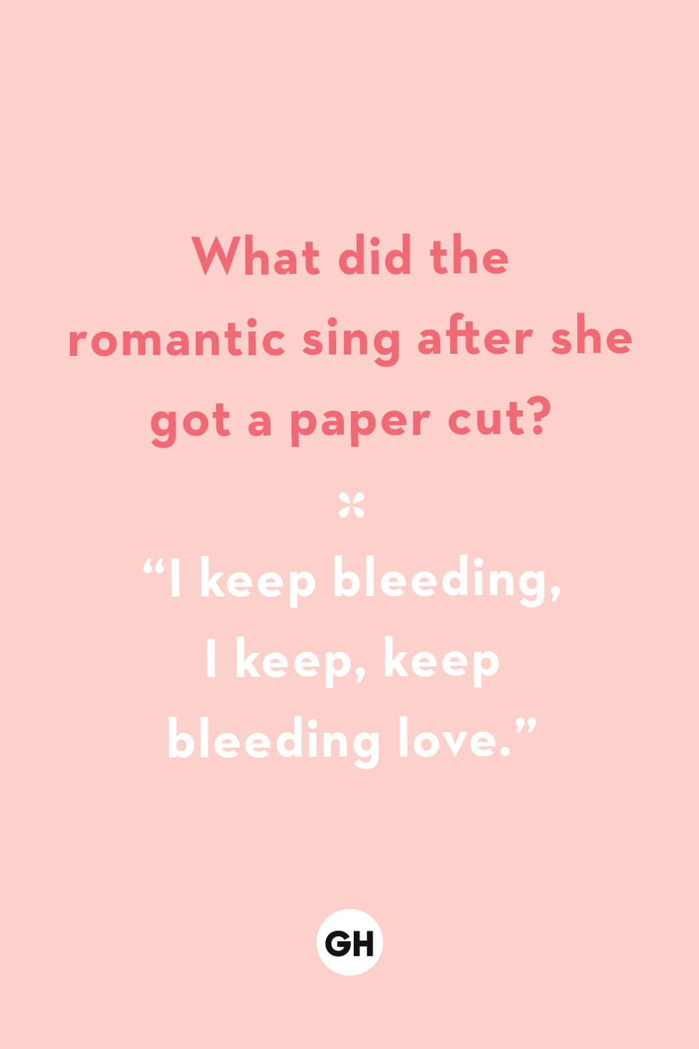 what did the romantic sing after she got a paper cut i keep bleeding i keep keep bleeding love