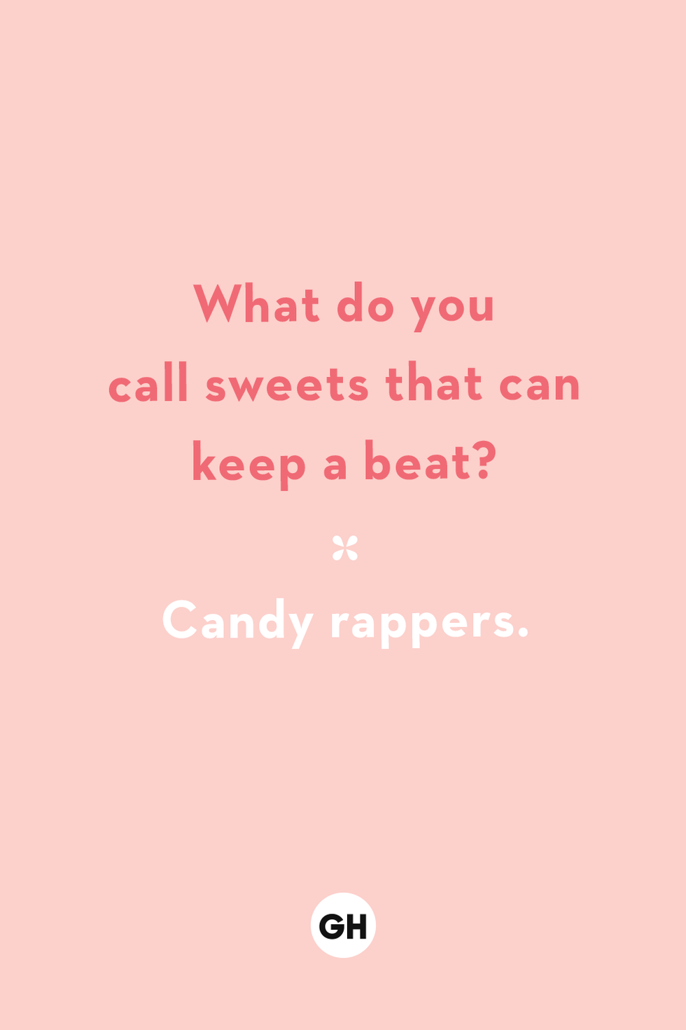 what do you call sweets that can keep a beat candy rappers