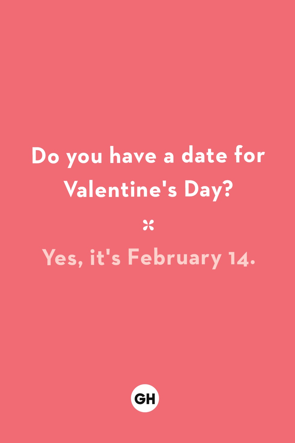 ​​do you have a date for valentine's day yes, it's february 14
