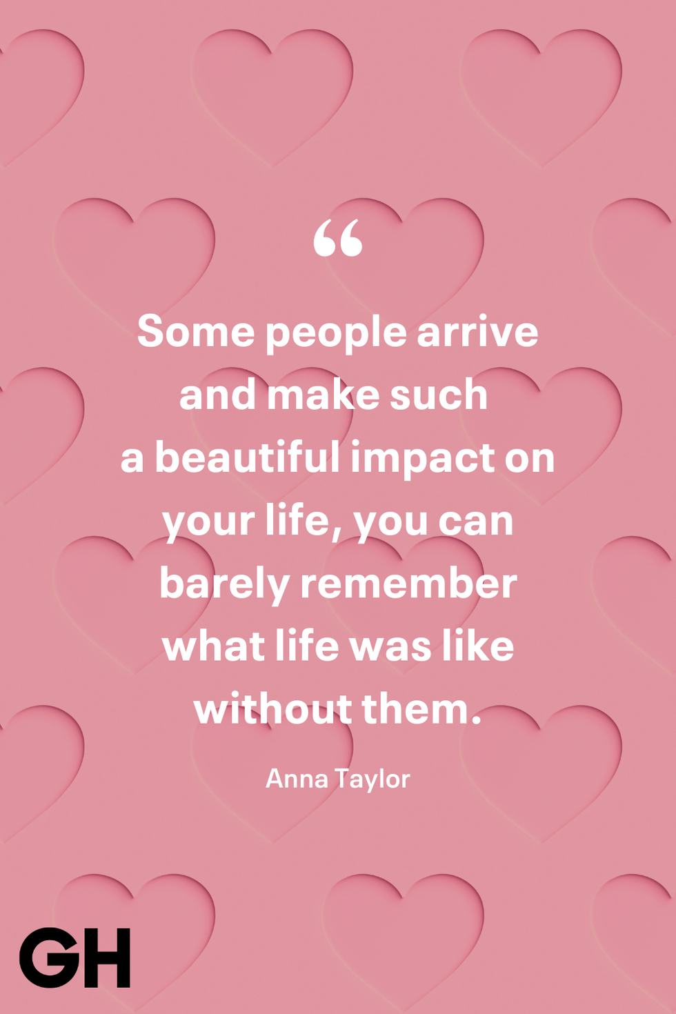 quote about the impact of certain people on life over a pink heartthemed background