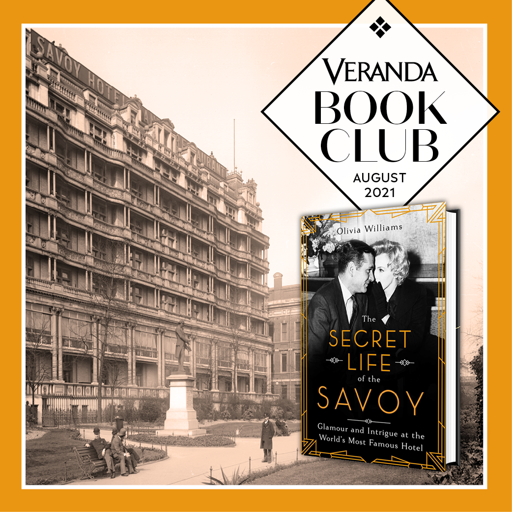 the secret life of the savoy glamour and intrigue at the world's most famous hotel