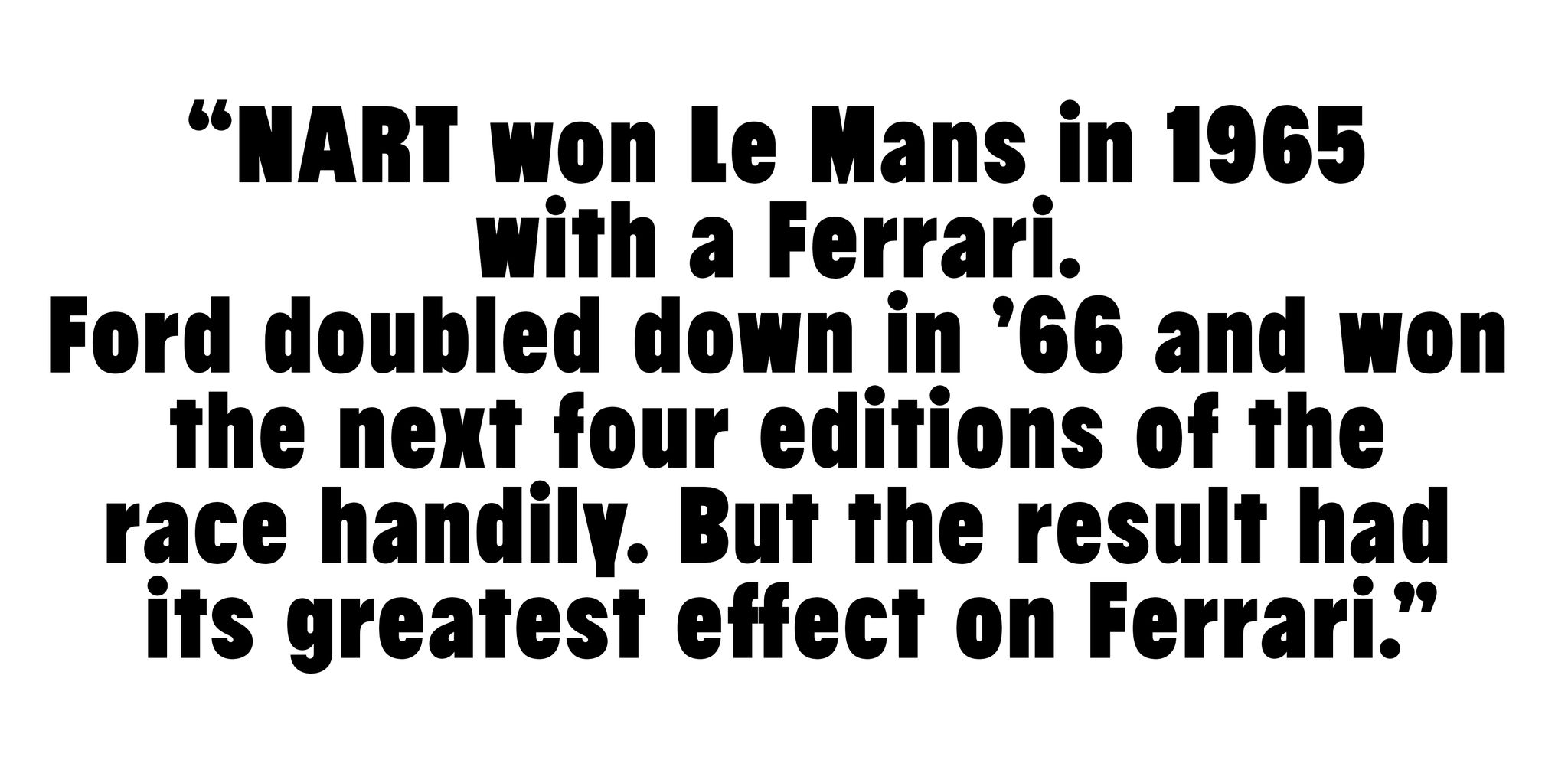 nart won le mans in 1965 pull quote